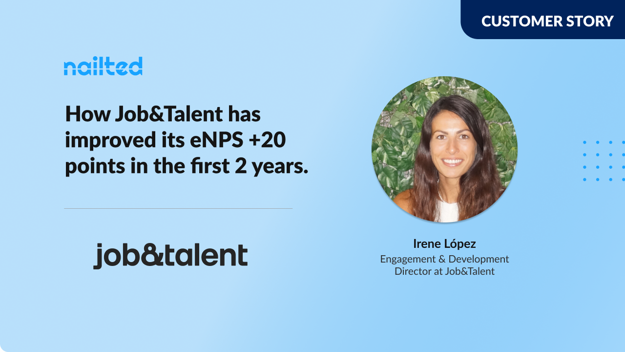 How Job&Talent has improved its eNPS +20 points in the first 2 years －  Nailted