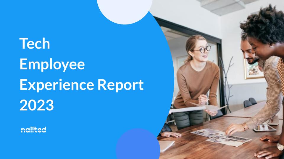 La Experiencia del empleado en Tech - Portada del Tech Employee Experience Report 2023 de Nailted
