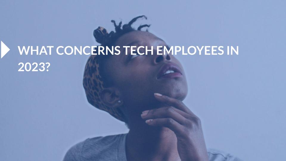 Tech Employee Experience Report 2023 - Nailted annual analysis (5)